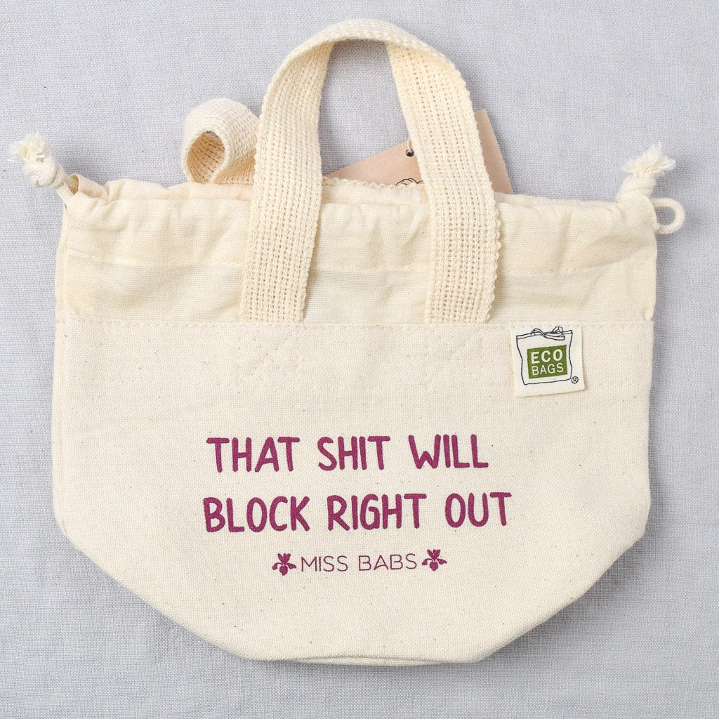 That S**t Will Block Right Out Project Bag